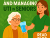 Cartoon illustration showing a smiling caregiver helping an older woman drink a glass of water, with bright green and orange colors and text reading “Understanding and Managing UTI in Seniors” and “Read Blog – Link in Bio.